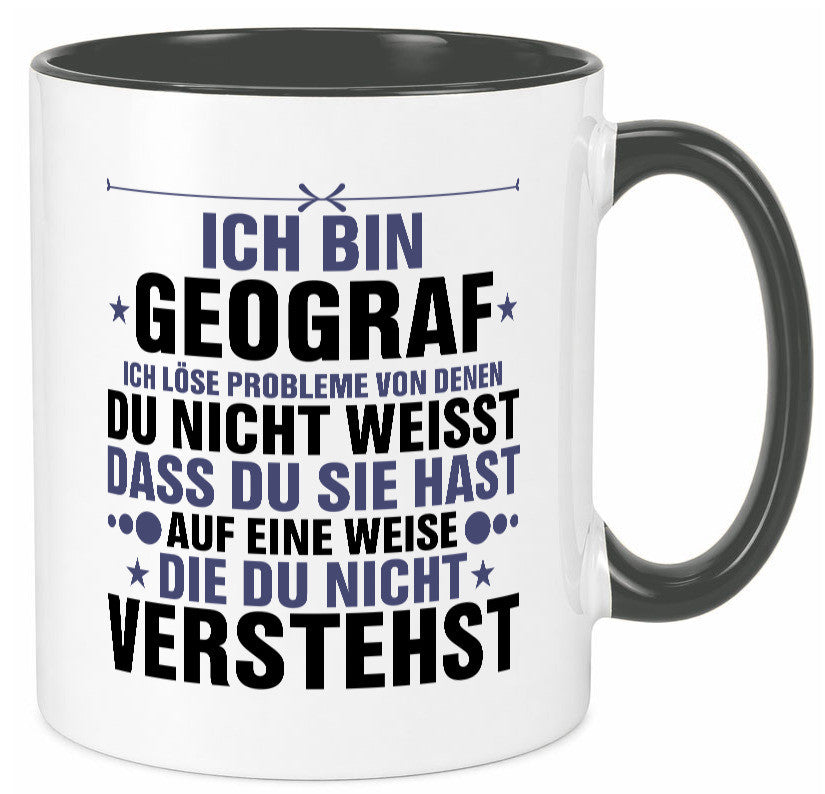 Löse Probleme: Geograf | Geografie lustig Humor Geschenkidee Geschenk Tasse