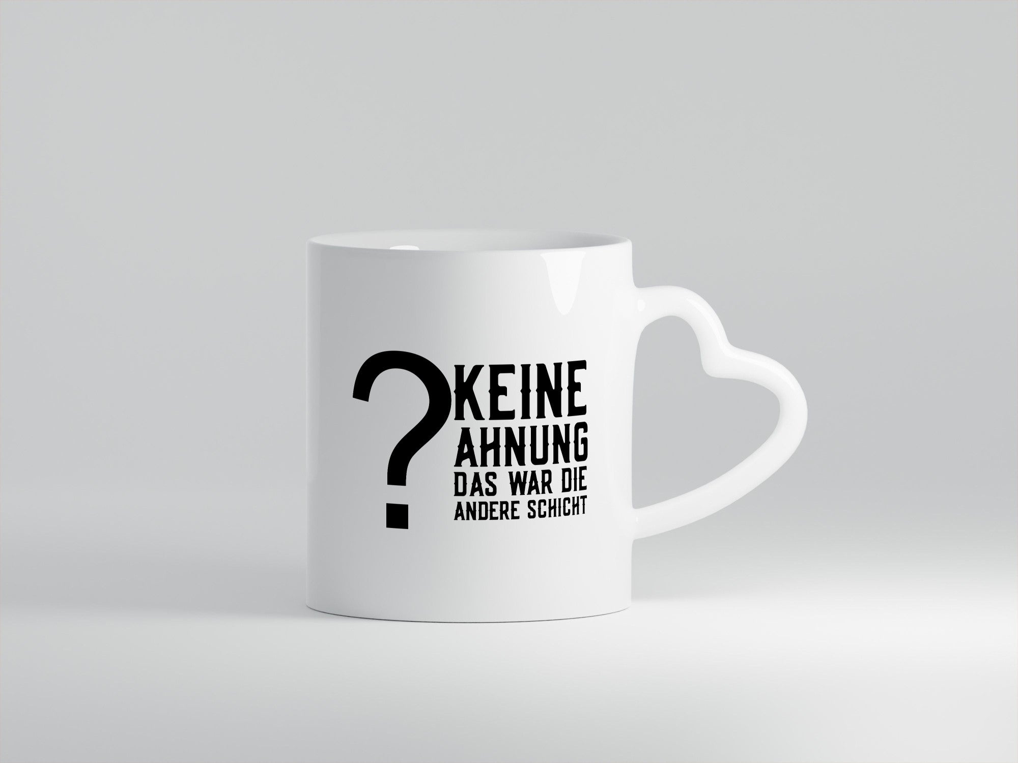 Keine Ahnung | Schichtarbeiter Job Kollegen Spruch Geschenkidee Arbeit Büro