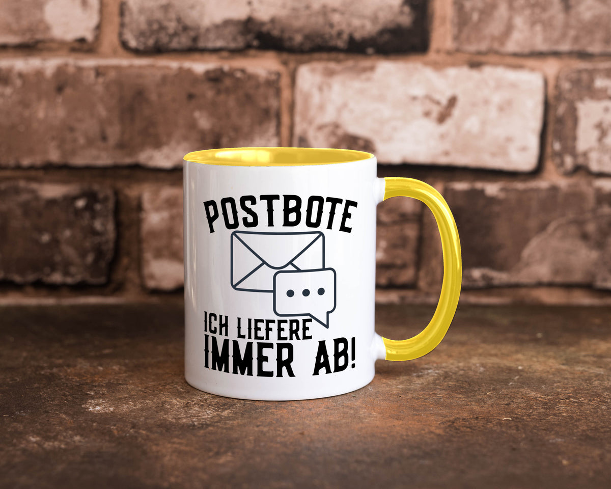 Ich liefere immer ab | Postbote Brief Zusteller Kurier Geschenk Humor Tasse