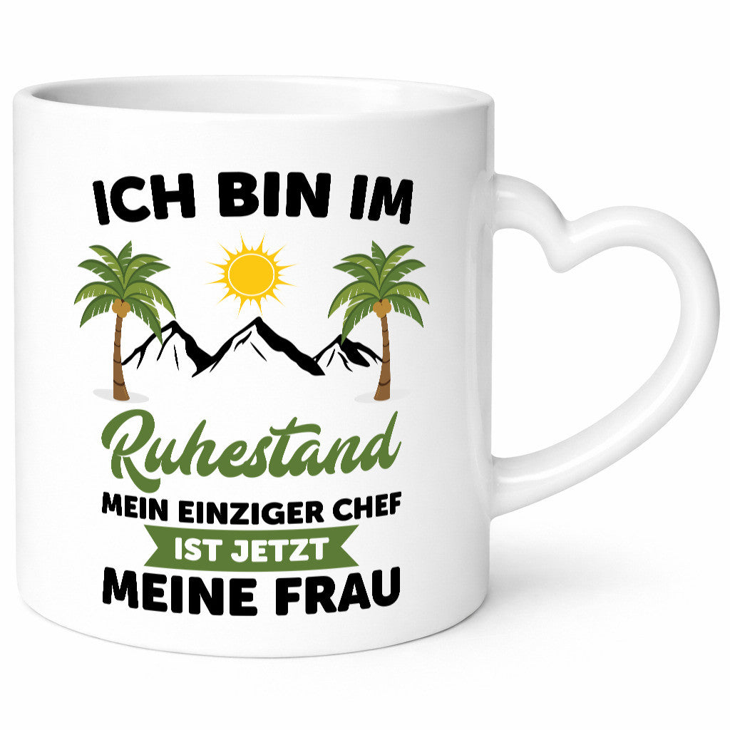 Ruhestand | Meine Frau ist der Chef rentner Humor Jubiläum Geschenkidee Tasse