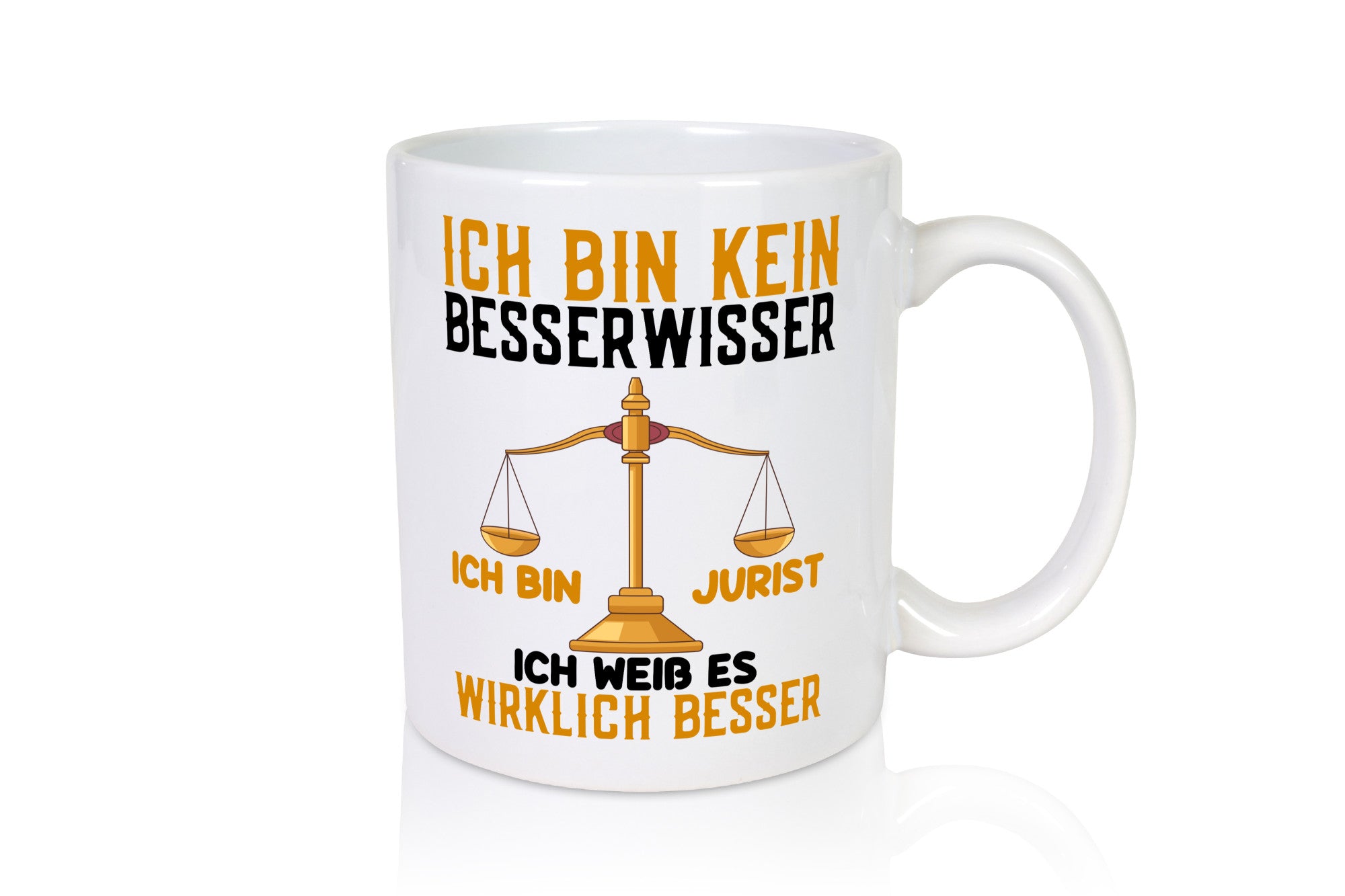 Bin kein Besserwisser | jurist weiß alles besser Humor Geschenkidee Tasse