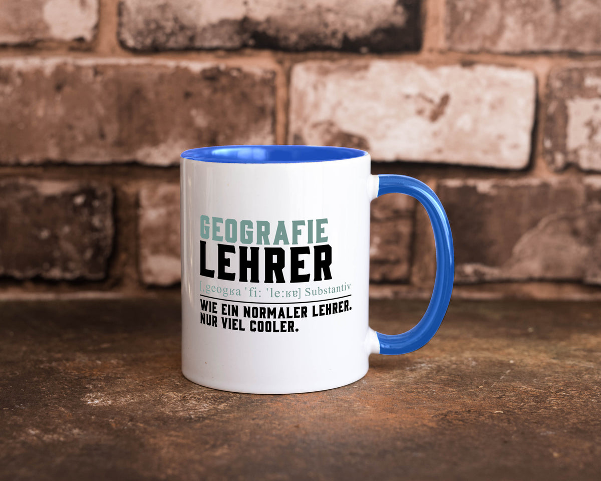Geographielehrer | Lehrer Unterricht Lieblingslehrer lustiger Spruch Geschenk Tasse