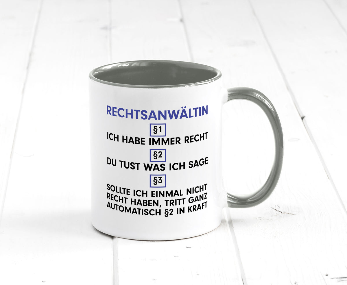 Ich habe immer Recht Rechtsanwältin | Jurstin Anwältin v2 Humor Geschenkidee Tasse