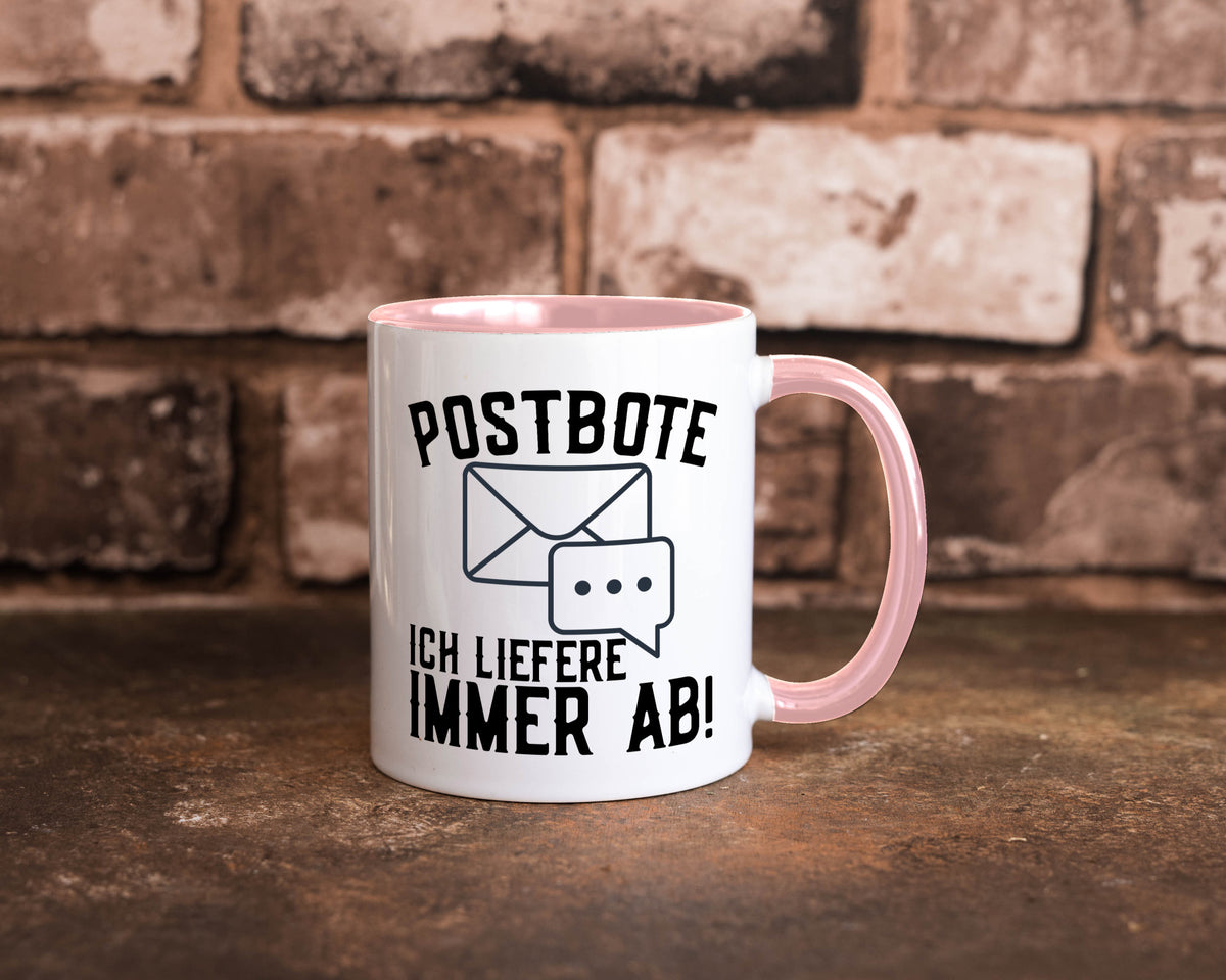 Ich liefere immer ab | Postbote Brief Zusteller Kurier Geschenk Humor Tasse