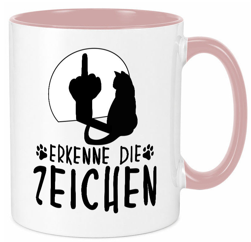 Erkenne die Zeichen | Katze Humor Tierliebhaber Geschenkidee Tasse