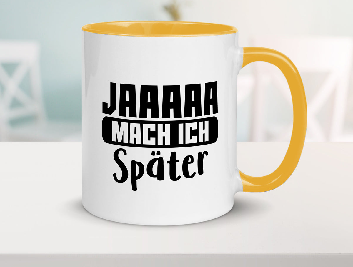 Mach ich später | Teenager lustiger Spruch Aufschieben Humor Geschenkidee Tasse