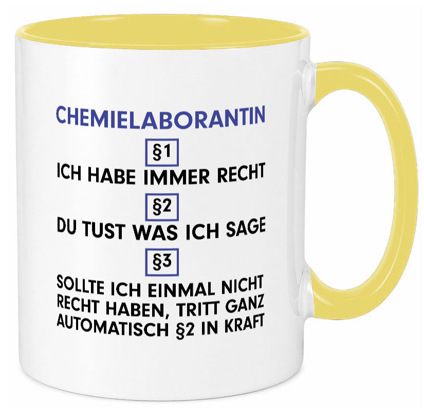 Ich habe immer Recht Chemielaborantin | Laborantin Chemie Humor Geschenkidee Tasse