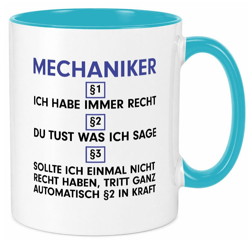 Ich habe immer Recht Mechaniker | KFZ Werkstatt Geschenk Humor Geschenkidee Tasse