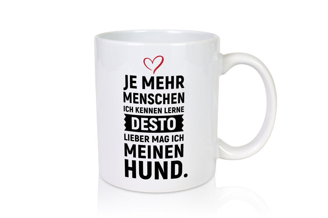 Je mehr Menschen ich kenne | mag meinen hund lustiger Spruch Geschenk