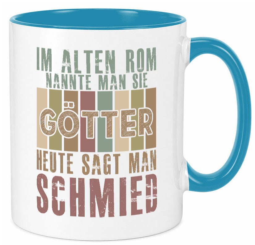 Heute sagt man: Schmied | schmieden lustig Humor Geschenkidee Geschenk Tasse