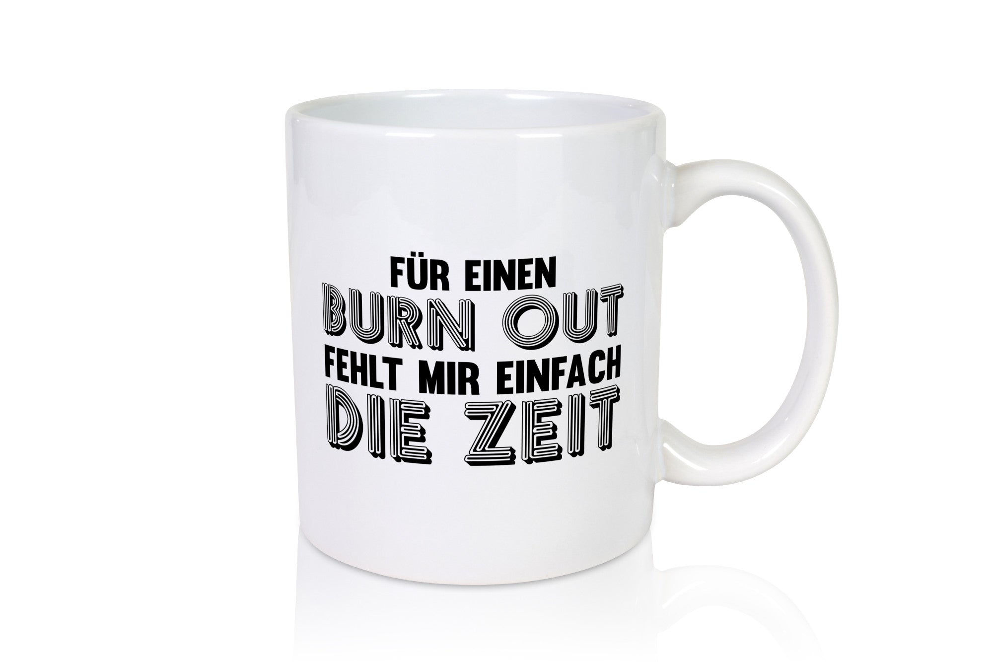 Für einen Burn Out fehlt mir die Zeit | Arbeitstier Humor Arbeit Kollegen Büro