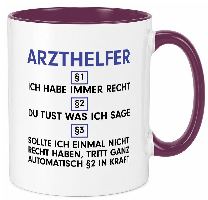 Ich habe immer Recht Arzthelfer | Fachangestellter Medizin Geschenkidee Humor