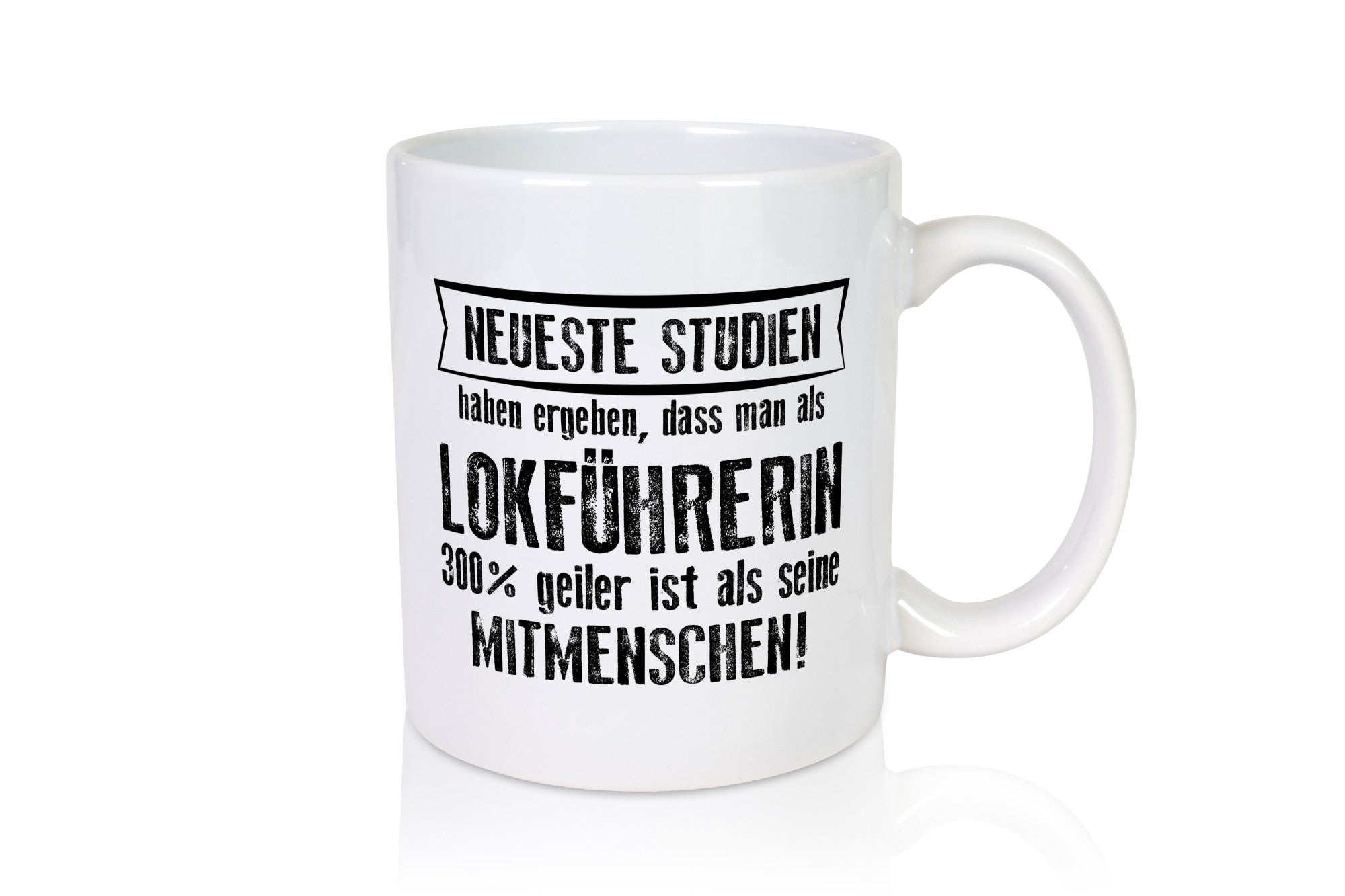 Neuste Studien: Lokführerin | Zug Beruf Humor Arbeit Kollegen Büro Geschenkidee