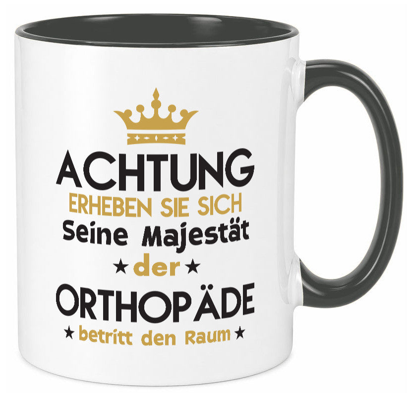 Seine Majestät Orthopäde | Orthopädie lustiger Spruch Geschenk Humor