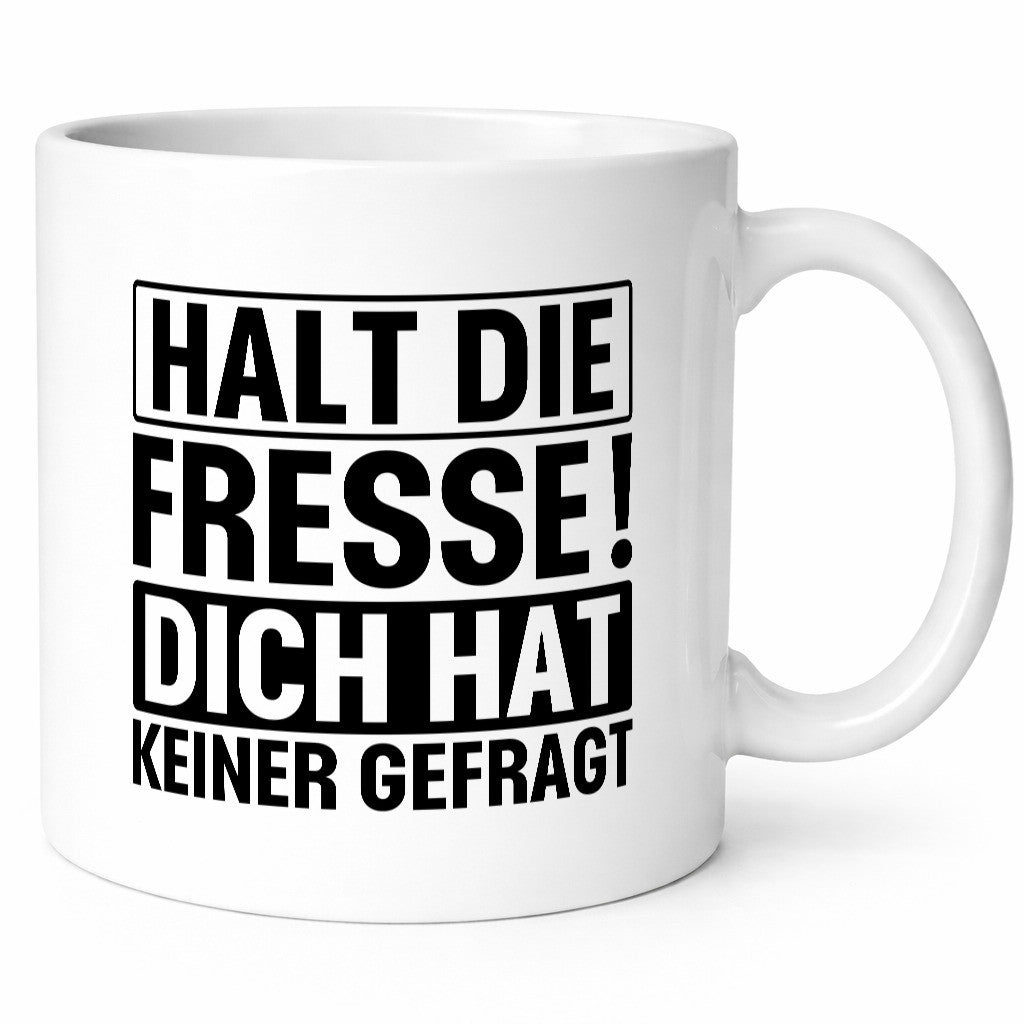 Halt die Fresse dich hat keiner gefragt | Nerv nicht lustiger Spruch Geschenk
