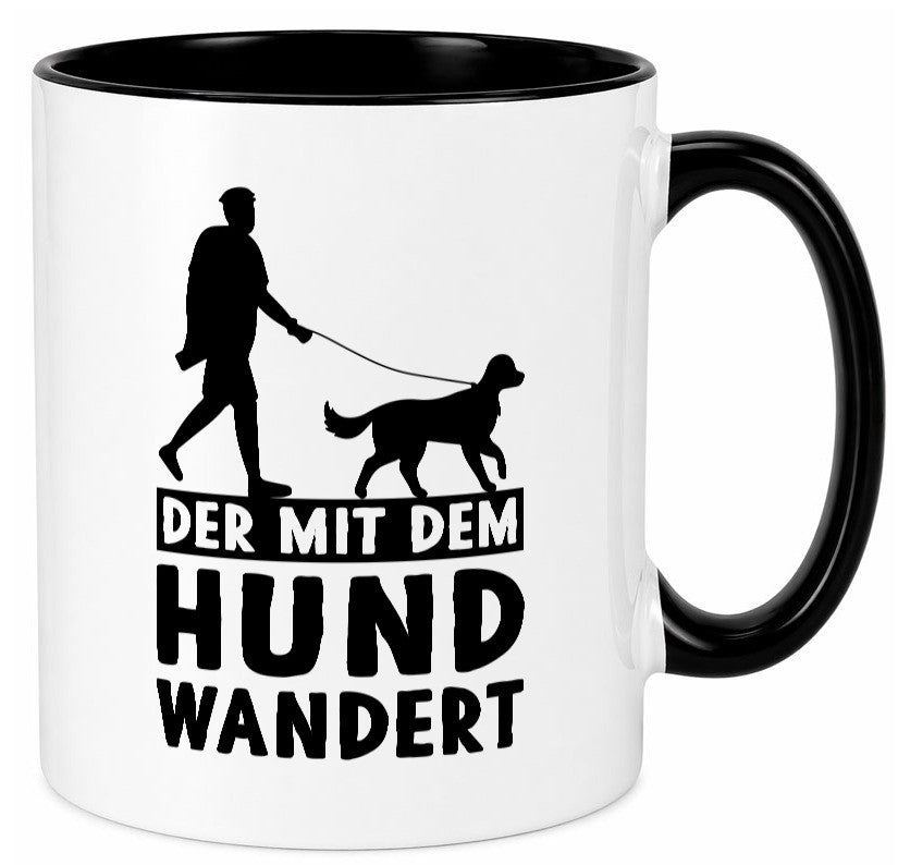 Der mit dem Hund wandert | Mensch Geschenkidee Tierliebhaber Humor Tasse