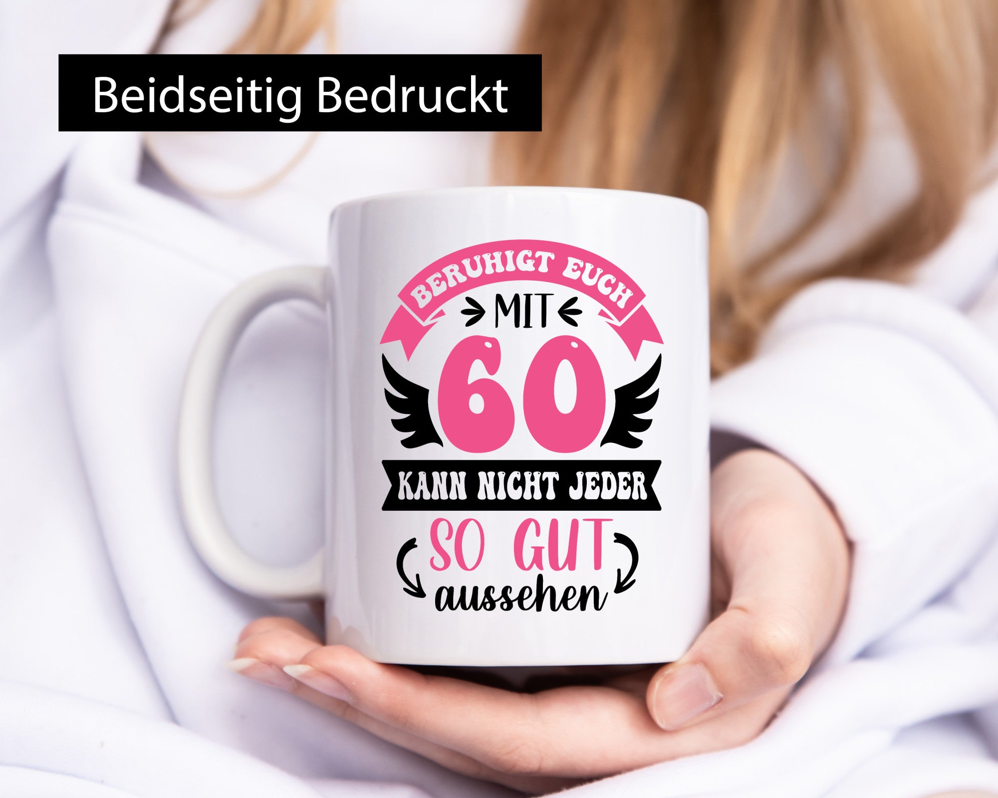 Beruhigt euch mit 60 kann nicht jeder so gut aussehen Geschenkidee Humor Tasse