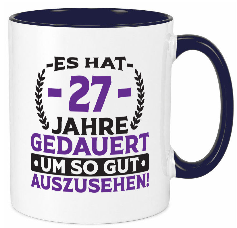 27 Jahre gedauert um so gut auszusehen | 27. Geburtstag v2 Geschenkidee Humor Tasse