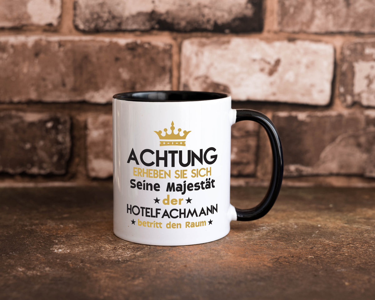 Seine Majestät Hotelfachmann |Hotel Humor Geschenkidee Tasse
