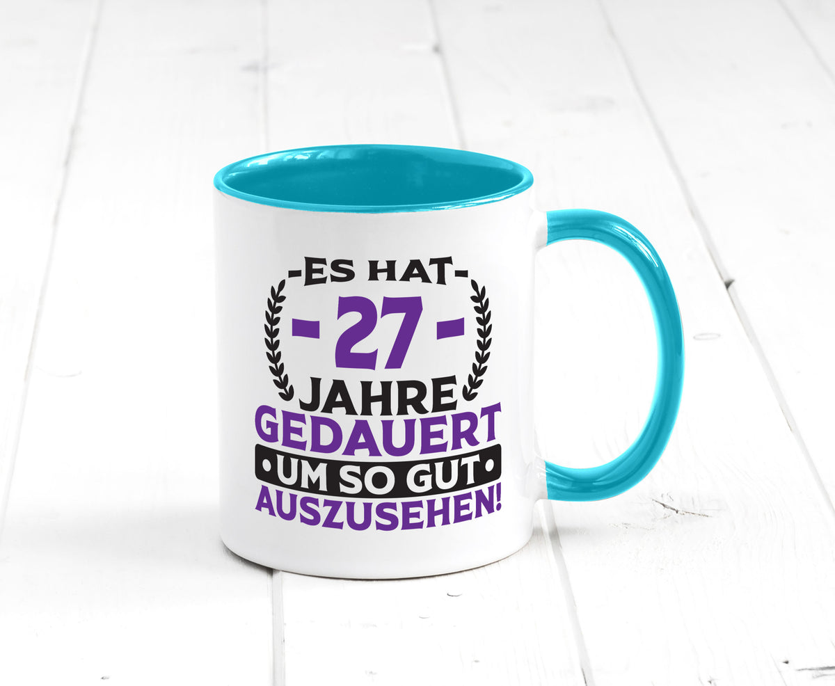 27 Jahre gedauert um so gut auszusehen | 27. Geburtstag v2 Geschenkidee Humor Tasse