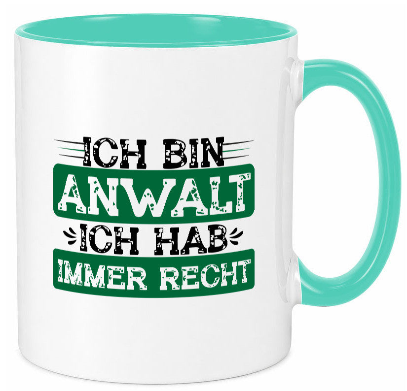 Ich bin Anwalt habe immer Recht | Jura Humor Geschenkidee Tasse