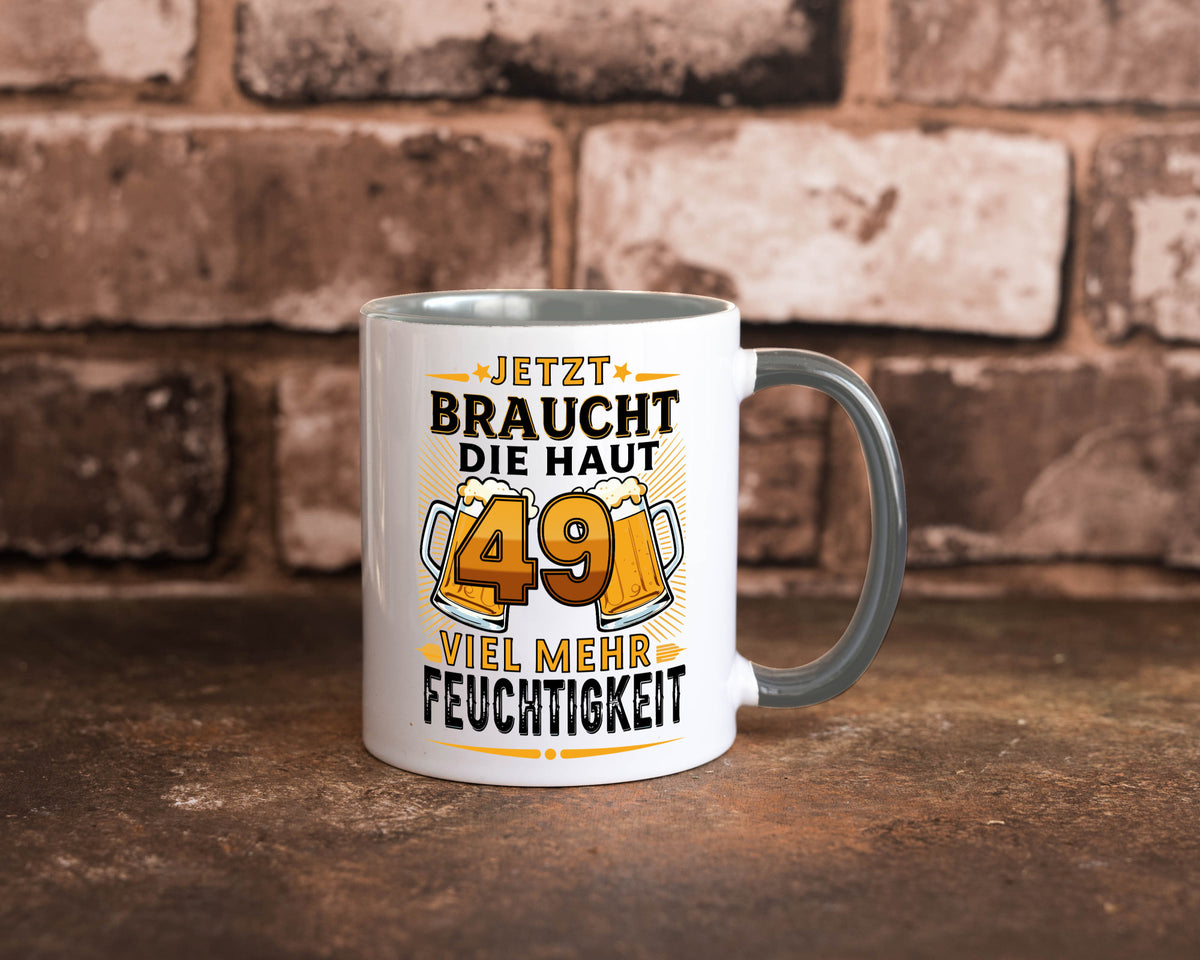 49 braucht die haut mehr Feuchtigkeit | 49. Geburtstag Geschenkidee Humor Tasse