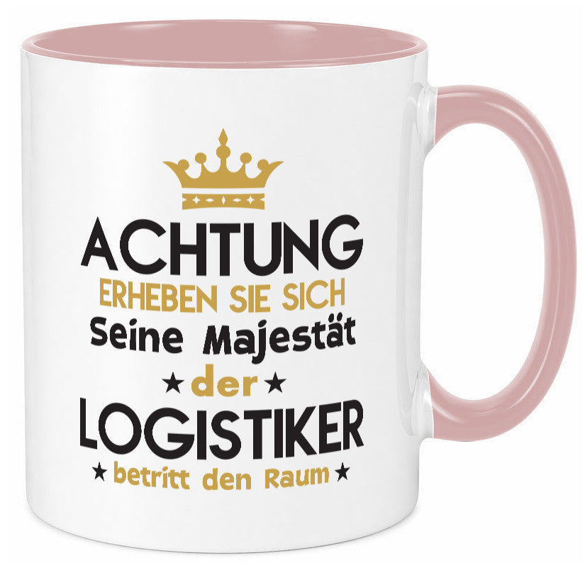 Seine Majestät Logistiker | Beruf Logistik lustiger Spruch Geschenk Arbeit Tasse