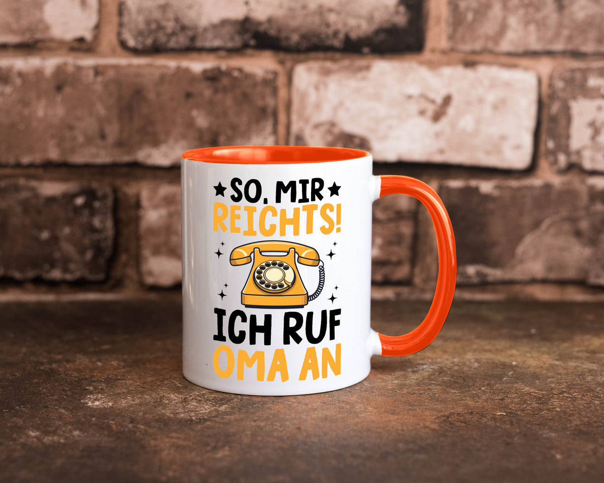 Mir reichts ich ruf oma an | Enkelkinder lustig Familie Geschenkidee Geschenk Tasse
