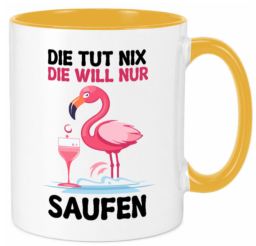 Die tut nix will nur Saufen | Flamingo Alkohol v2 Geschenk Humor Geschenkidee Tasse