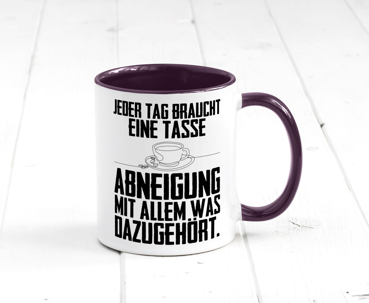 Abneigungstasse Humor Geschenkidee Tasse