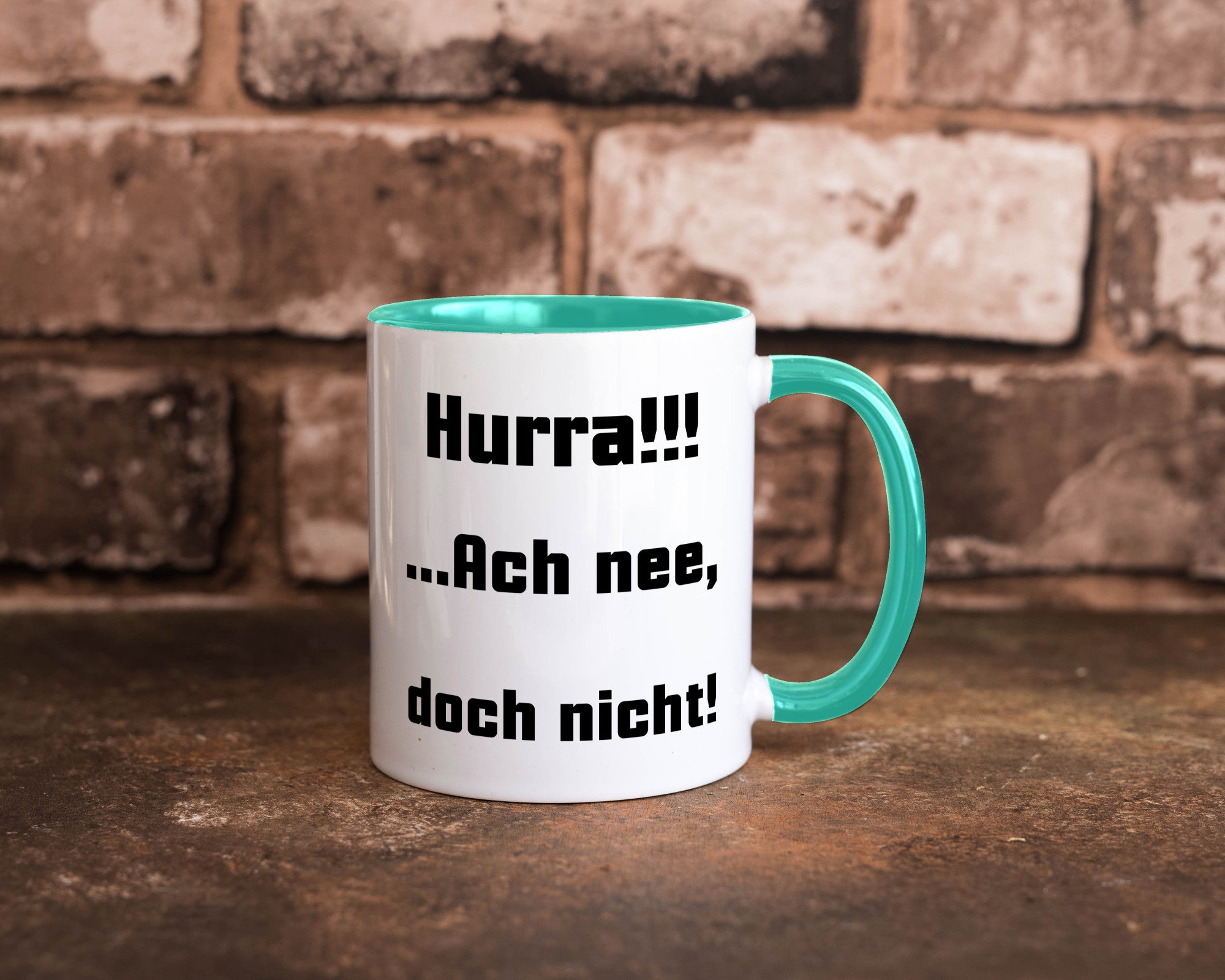 Hurta ach nee, doch nicht Geschenk Humor Geschenkidee lustiger Spruch Tasse
