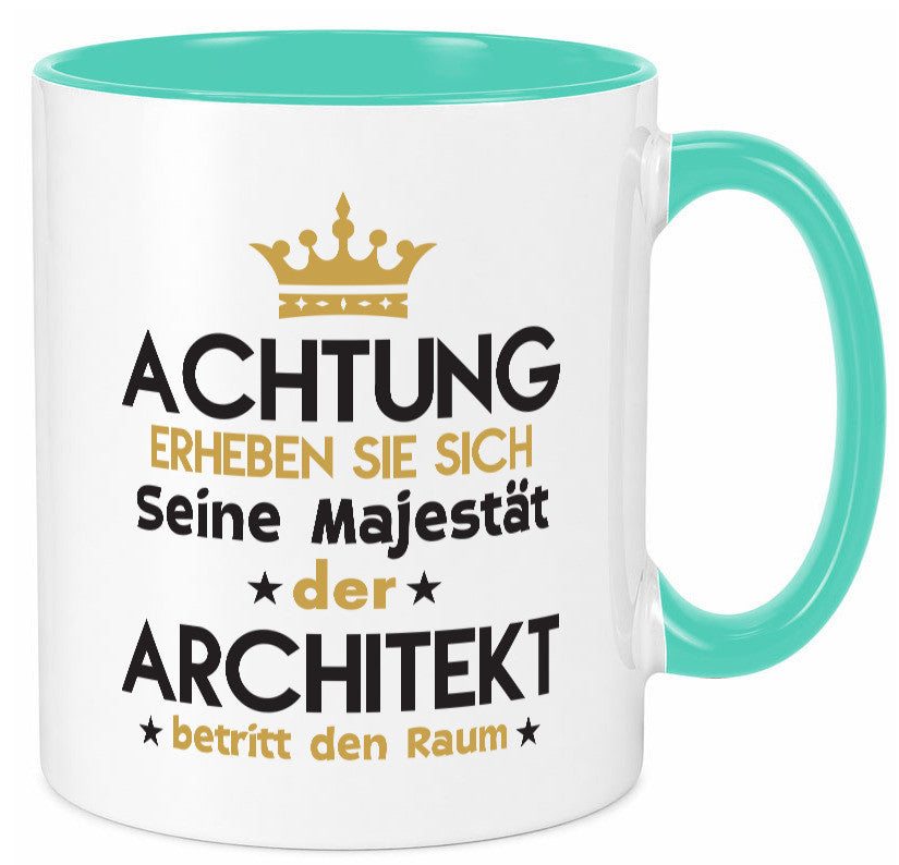 Seine Majestät Architekt | Architektur Büro Geschenkidee Arbeit Kollegen Humor Tasse