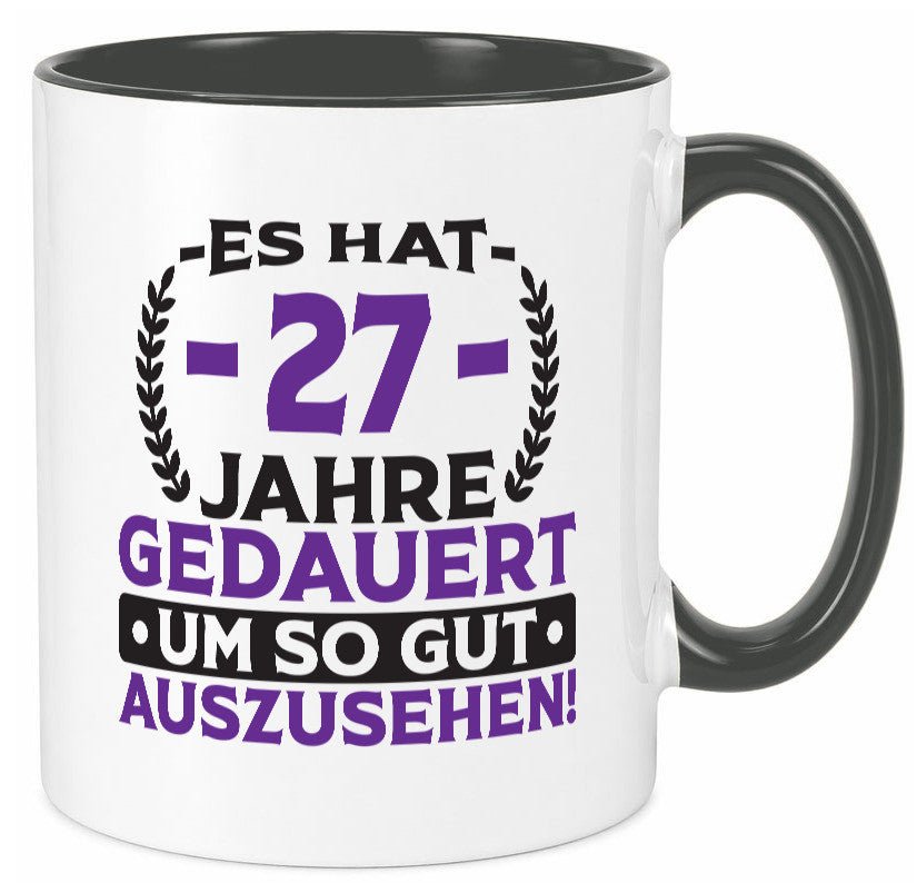 27 Jahre gedauert um so gut auszusehen | 27. Geburtstag v2 Geschenkidee Humor Tasse