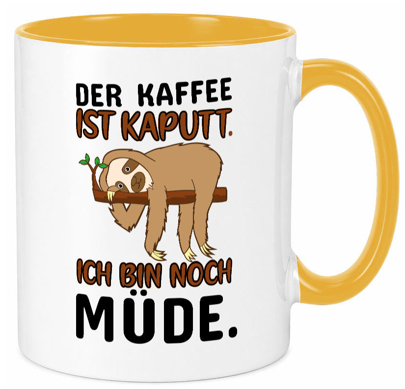 Der Kaffee ist kaputt v2 Geschenk Humor Geschenkidee lustiger Spruch Tasse