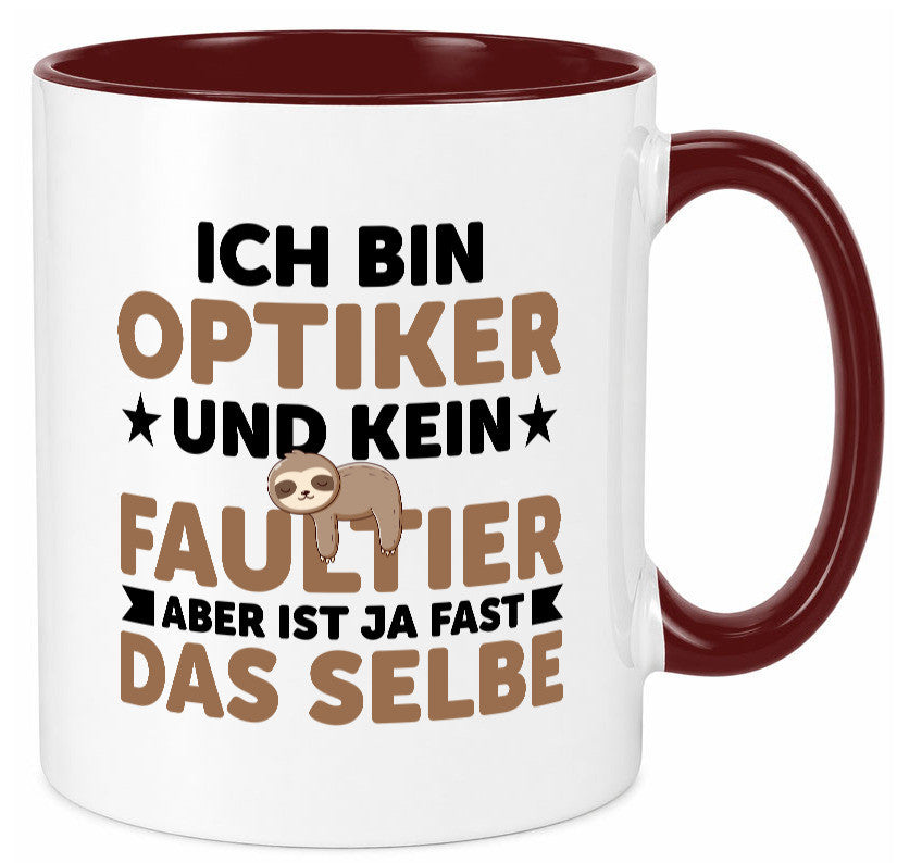Ich bin kein Faultier: Optiker | Augenoptiker v2 lustiger Spruch Geschenk Tasse