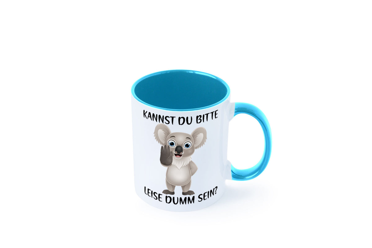 Bitte leise dumm sein | frecher Koala Flüstern Comic Humor Geschenkidee Tasse
