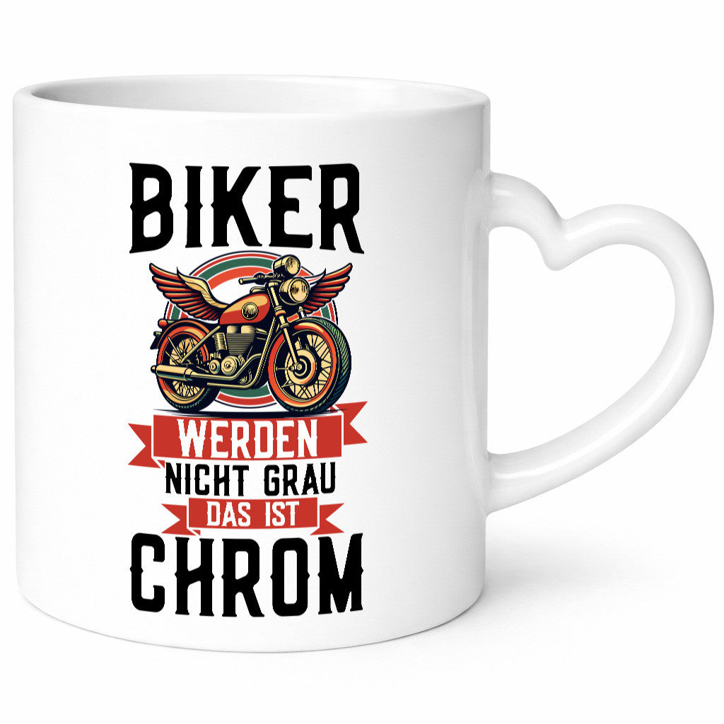 Biker werden nicht Grau das ist Chrom | Geschenkidee Humor Tasse