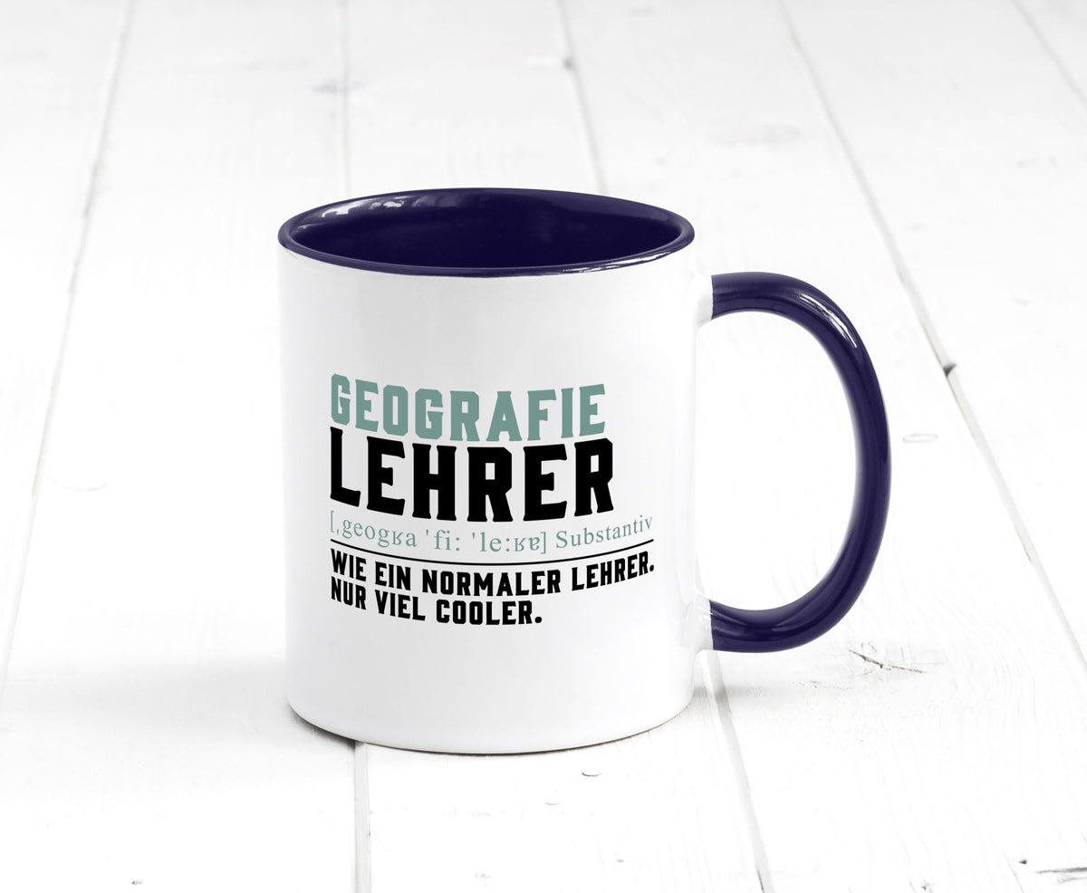 Geographielehrer | Lehrer Unterricht Lieblingslehrer lustiger Spruch Geschenk Tasse