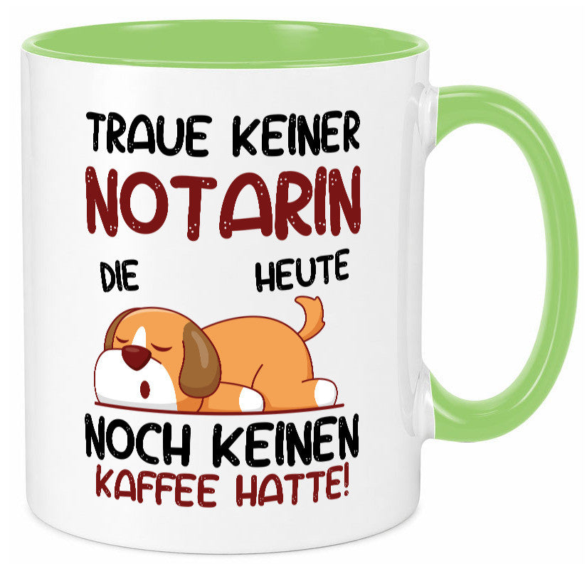 Traue keiner Notarin | Juristin Geschenk Humor Geschenkidee lustiger Spruch