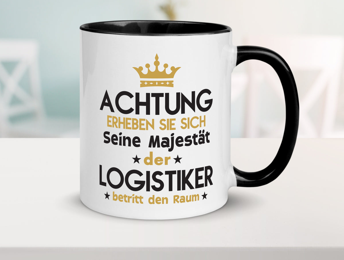 Seine Majestät Logistiker | Beruf Logistik lustiger Spruch Geschenk Arbeit Tasse