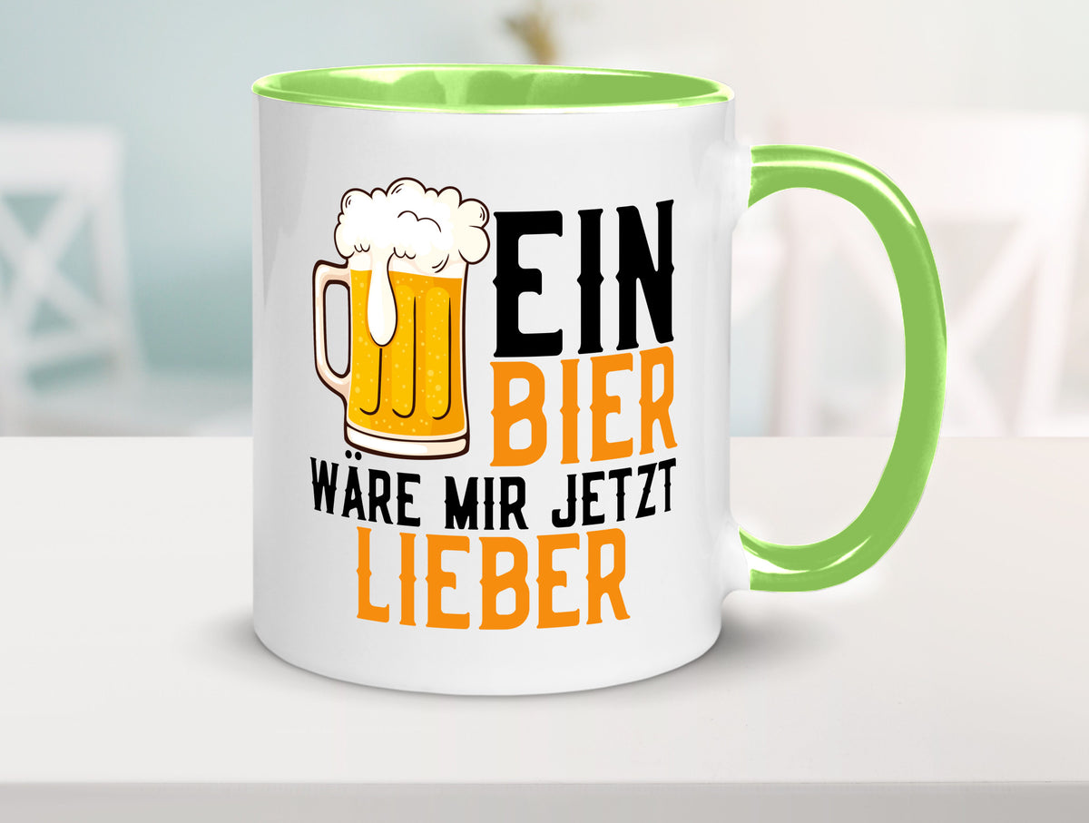 Ein Bier wäre mir jetzt lieber | Kollegen lustiger Spruch Geschenk Arbeit Büro Tasse