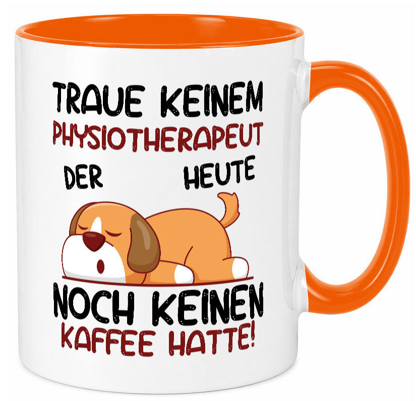 Traue keinem Physiotherapeut lustiger Spruch Geschenk Humor Geschenkidee Tasse