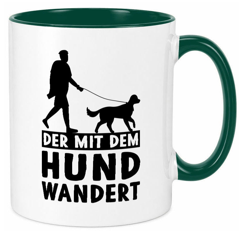 Der mit dem Hund wandert | Mensch Geschenkidee Tierliebhaber Humor Tasse