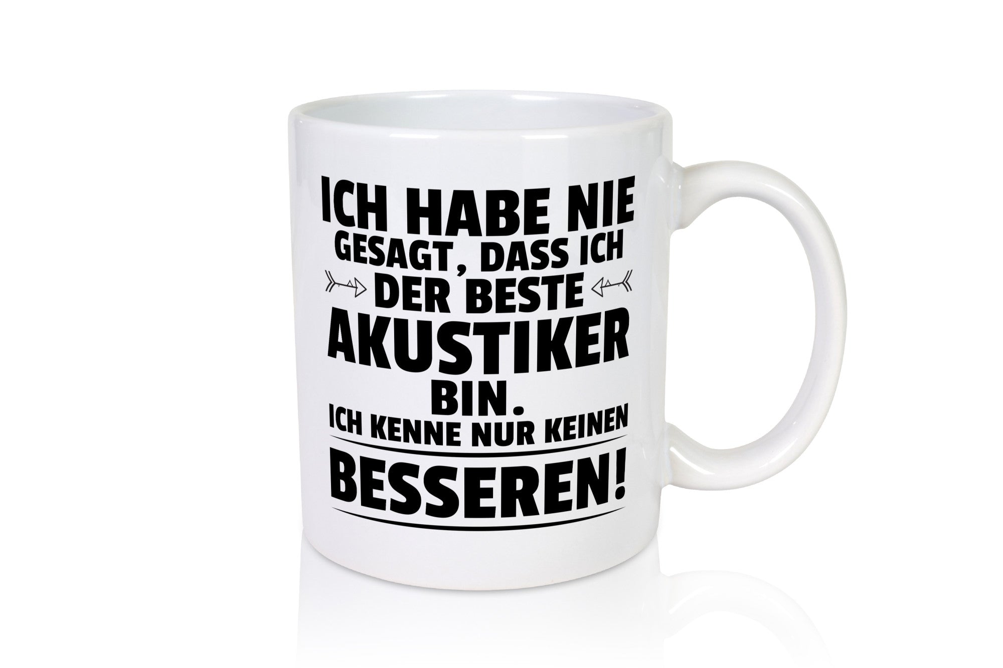 Keinen Besserer Akustiker | Akustik Hörgeräteakustik Geschenkidee Humor Tasse
