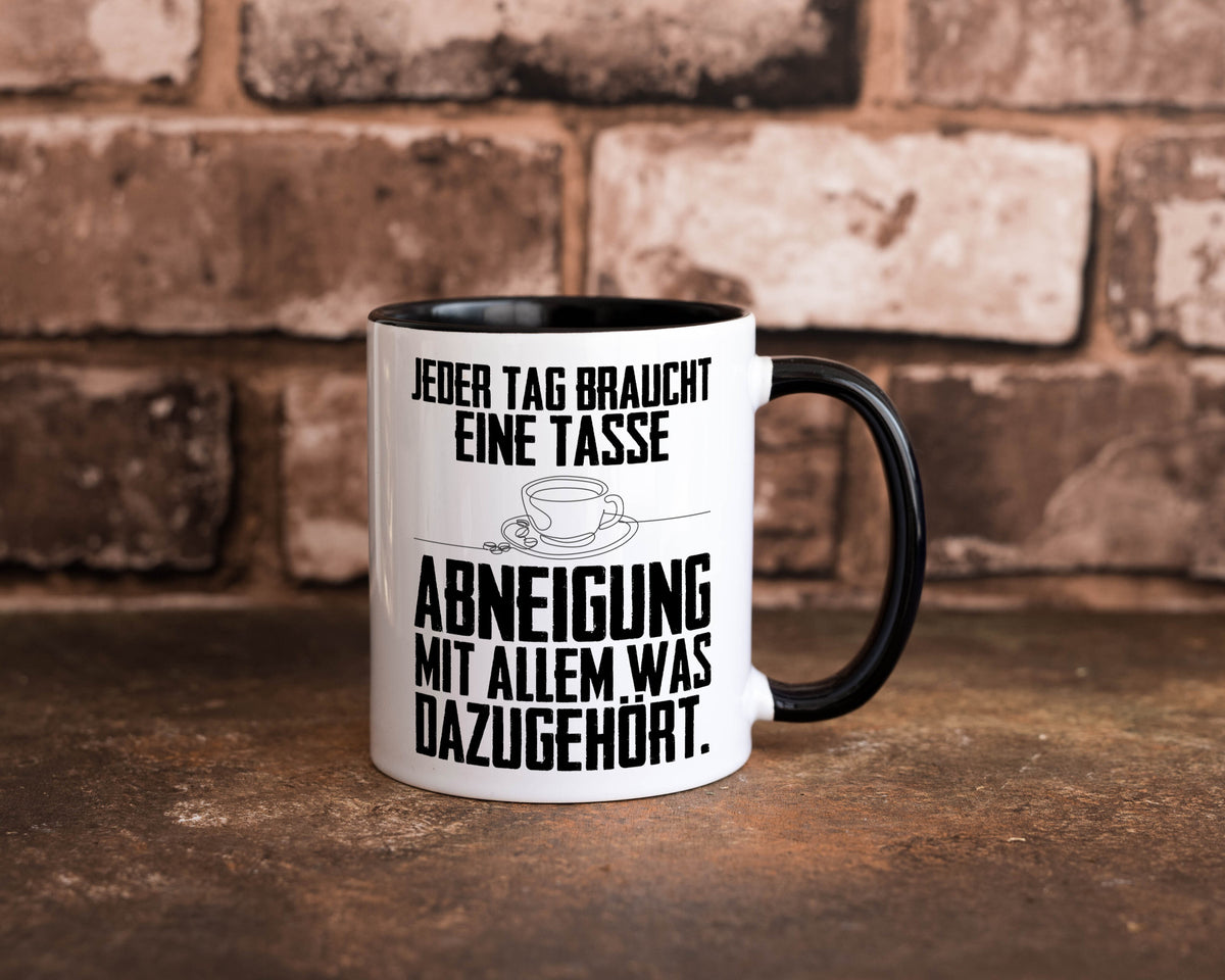 Abneigungstasse Humor Geschenkidee Tasse
