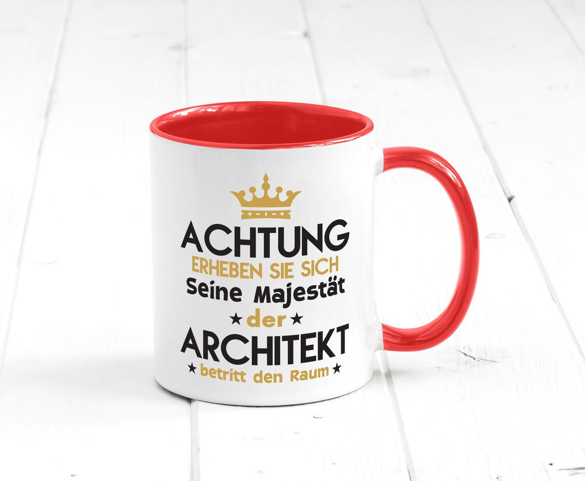 Seine Majestät Architekt | Architektur Büro Geschenkidee Arbeit Kollegen Humor Tasse