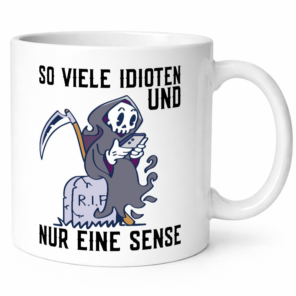 So viele Idioten | Sensenmann Sense Grab RIP Humor Geschenkidee Tasse