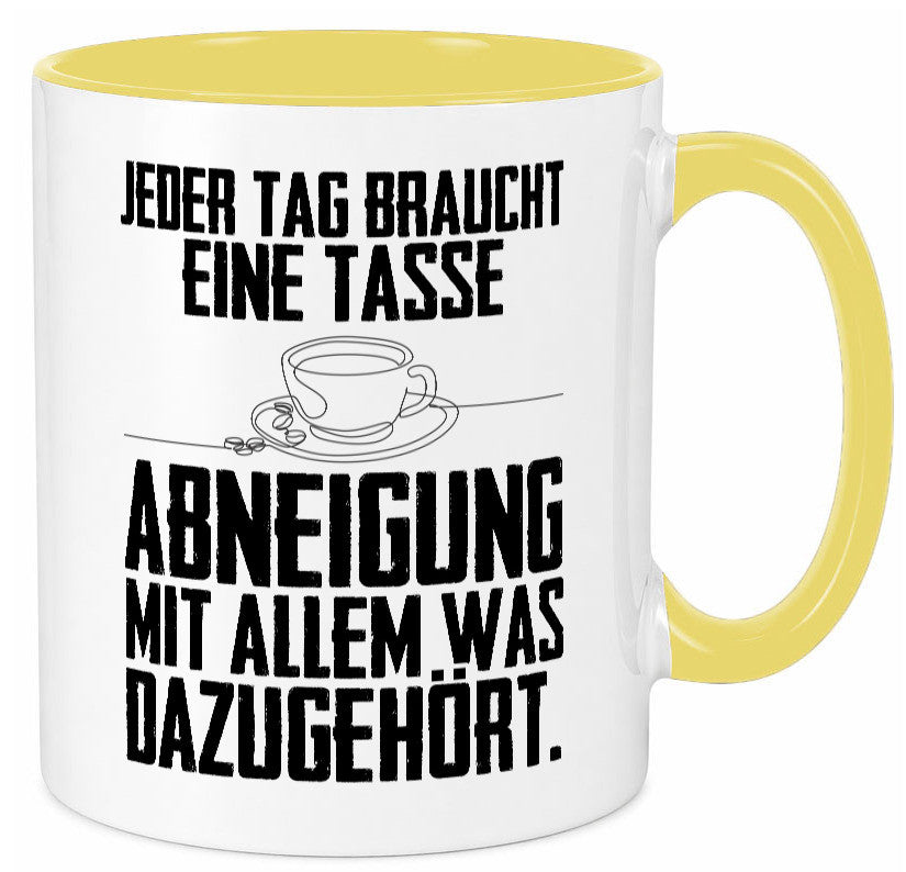 Abneigungstasse Humor Geschenkidee Tasse