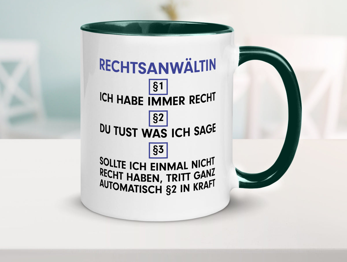 Ich habe immer Recht Rechtsanwältin | Jurstin Anwältin v2 Humor Geschenkidee Tasse