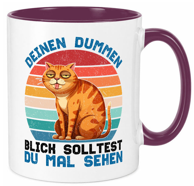 Deinen dummen Blick solltest du mal sehen | Katze Geschenkidee Tierliebhaber Tasse